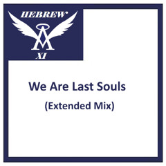 We Are Last Souls (Extended Mix)