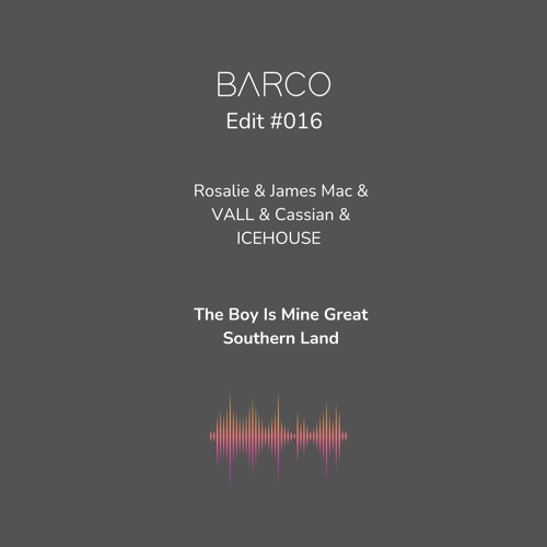 #016 : The Boy Is Mine Greath Southern Land (Barco Edit) [FREE DOWNLOAD] FILTERED