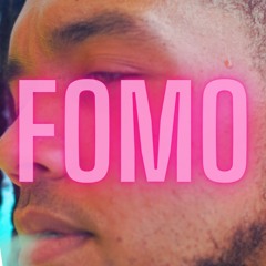 FOMO (Prod. pilotkid)