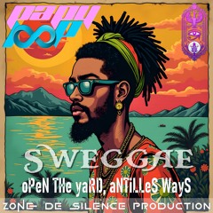 SWeGGae LoVe - oPeN THe yaRD, aNTiLLeS WayS