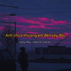Anh chưa thương em đến vậy đâu (Remake)