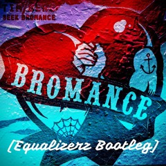 Tim Berg - Bromance (Equalizerz Bootleg - FREE)