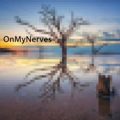 OnMyNerves