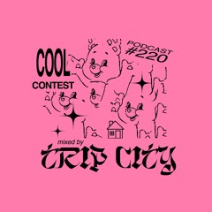 (Trip City) Cool Contest Podcast #220