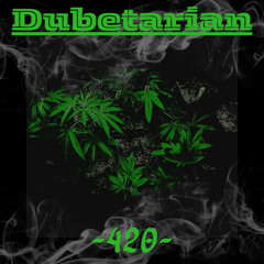 420 mix - Dubetarian - Ragga version