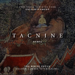 Cristobal Tapia De Veer - Enlightenment (Tacnine remix) [The White Lotus Season 3]
