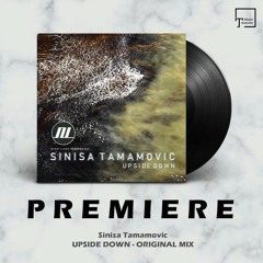 PREMIERE: Sinisa Tamamovic - Upside Down (Original Mix) [NIGHT LIGHT RECORDS]