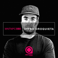 MNTNPC080 - MONOTON:audio pres. Diego Oroquieta
