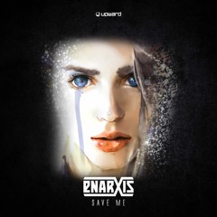 Enarxis - Save Me (Preview) **Upward Records**