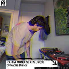 Rapha Mundi Slaps U Ep. #032 (May 2024) [Radio Relativa]
