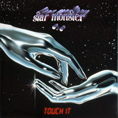 Star Monster- Touch It {Levity Flip It Inspired}