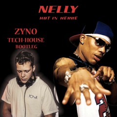 Nelly - Hot In Herre (ZYNO Bootleg)