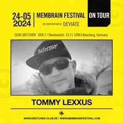 Tommy Lexxus - Membrain Festival On Tour 2024
