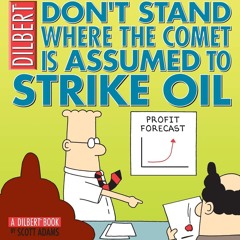 pdf don't stand where the comet is assumed to strike oil: a dilbert book