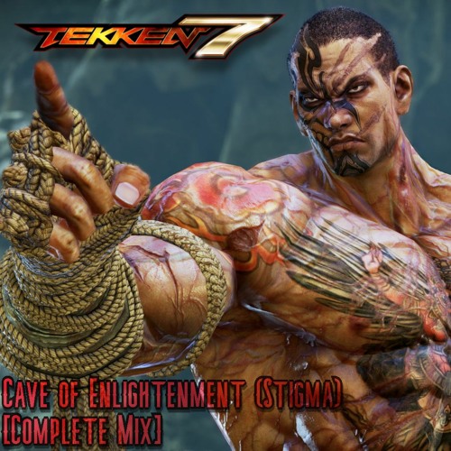 Tekken 7 - "Cave of Enlightenment" (Stigma) [Complete Mix]