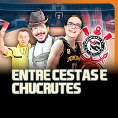 Entre Cestas e Chucrutes | TROCANDO AS BOLAS