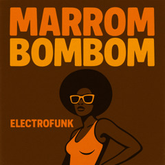 Eletrofunk Marrom Bombom (DJ Sergel, DJ Ygor)
