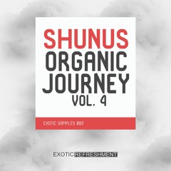 Shunus Organic Journey vol. 4 - Sample Pack | Exotic Samples 082