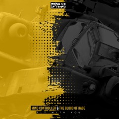 Mind Controller & The Blood Of Rage - Fly With You