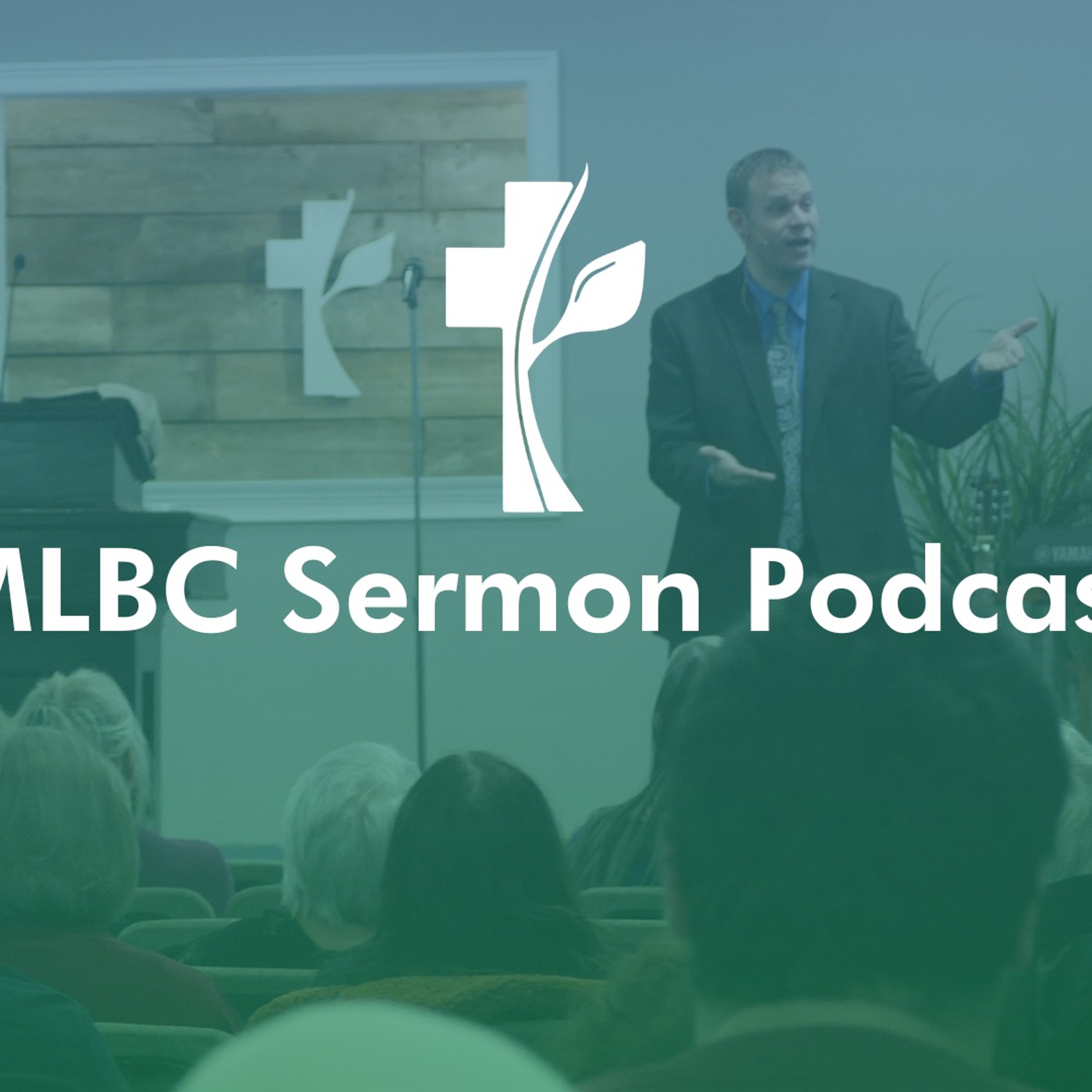 Moses Lake Baptist Church Sermon Podcast