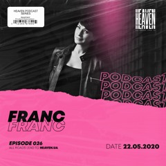 Franc - Heaven Club Podcast 026