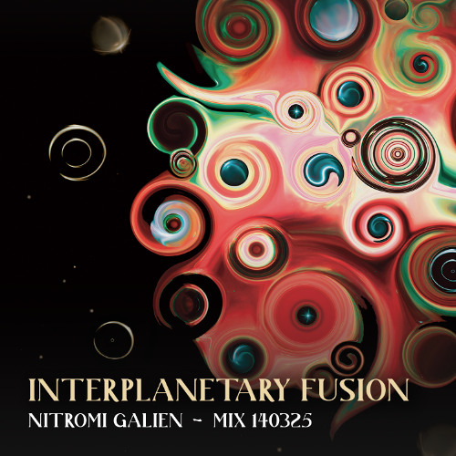 Nitromi Galien 〜 Interplanetary Fusion 〜 Art Cafe 〜 Mix 140325