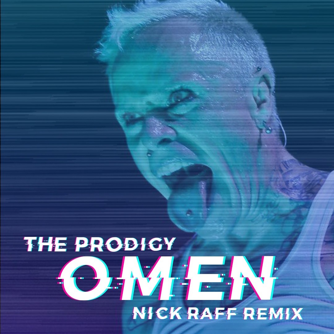 Stream The Prodigy - Omen (Nick Raff Remix) by Nick Raff | Listen