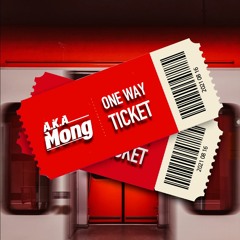 One Way Ticket (a.k.a Mong Re:Work)[Buy 👉Free Download]