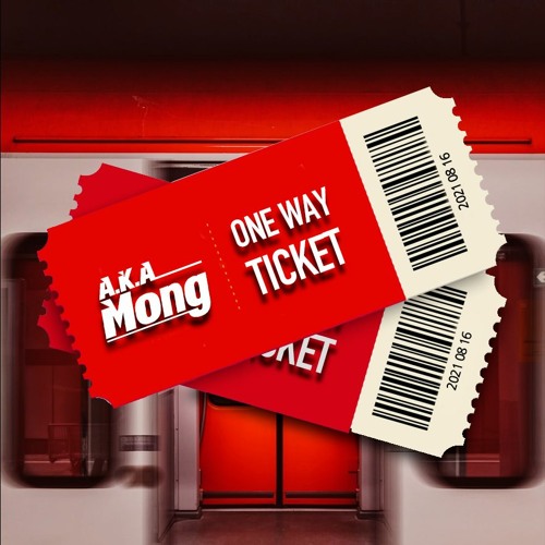 One Way Ticket (a.k.a Mong Re:Work)[Buy 👉Free Download]