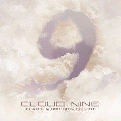 Elated & Brittany Egbert - Cloud 9 (Original Mix)