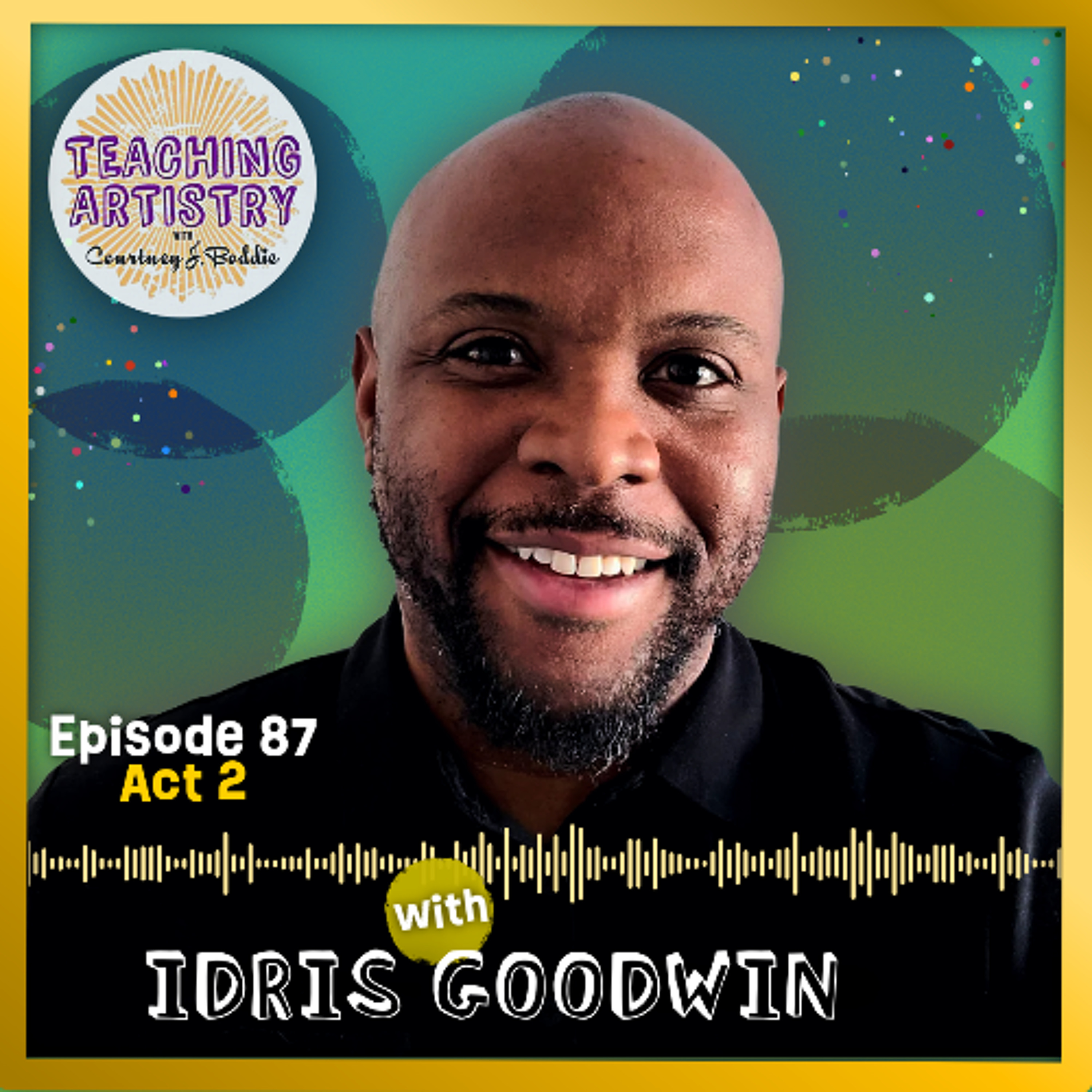Teaching Artistry with Courtney J. Boddie