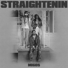 STRAIGHTENIN (NEON BEATS REMIX) - Migos