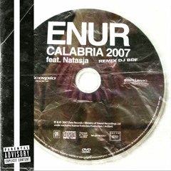 ENUR - Calabria 2007 (DJ BDF Remix) ft.MC Buret