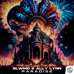 SLWMO - Paradise (feat. Ally Lynn) [LFTD Global]