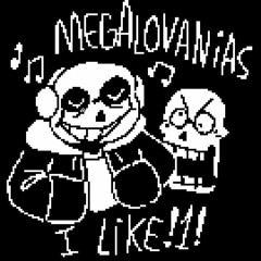 Megalovanias I like