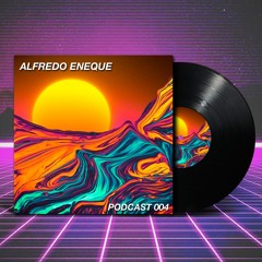 AlfredoEneque - May 2020 Podcast004