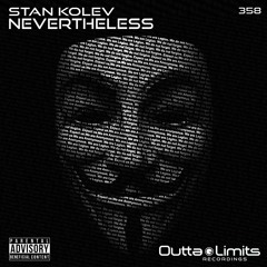 Stan Kolev - Nevertheless (Original Mix) Exclusive Preview