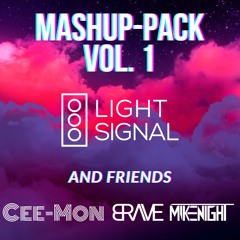 LIGHTSIGNAL & FRIENDS MASHUP-PACK VOL.1 (FREE DOWNLOAD)