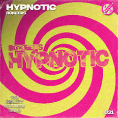 BCKEEPS - HYPNOTIC [OUT NOW]