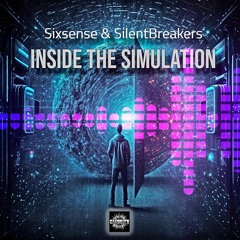 Sixsense & SilentBreakers  - Inside The Simulation (2024)