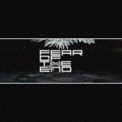 fear of the end