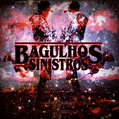 Bagulhos Sinistros