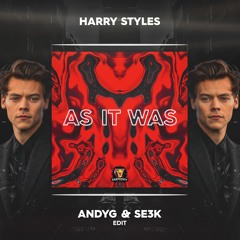 Harry Styles - As It Was (AndyG & SE3K Edit)