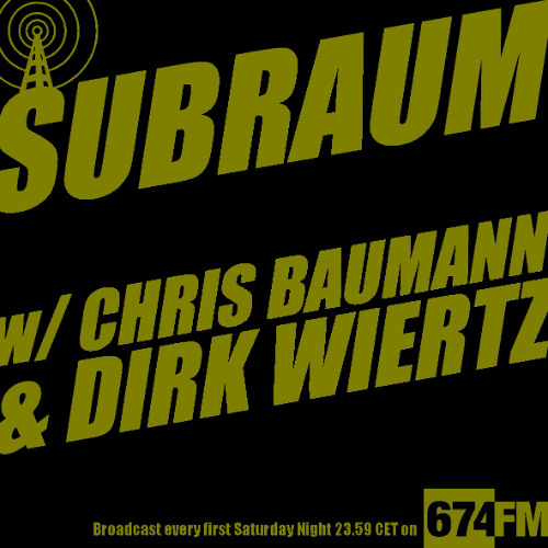 SUBRAUM RADIO SHOW October 2025 w/CHRIS BAUMANN & DIRK WIERTZ