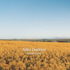 Julez Durtova - Amber Lights