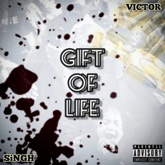 Gift of Life (feat. Victor) prod. IVN