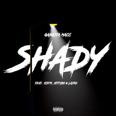 SHADY feat. Yist, Nitty Bo & Lasro