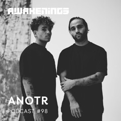 Awakenings podcast 098 - ANOTR