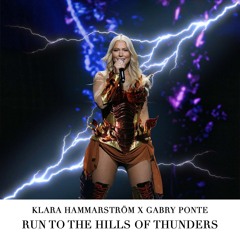 Klara Hammarström X Gabry Ponte - Run To The Hills of Thunders