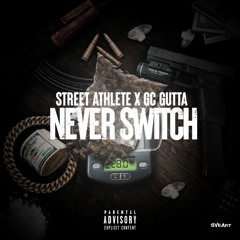 Street Athlete X GcGutta Never Switch